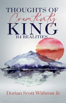 Paperback Thoughts Of Creativity King 114 Realities: Illustrations, Short Stories, Poetry Book