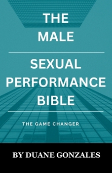Paperback The Male Sexual Performance Bible Book