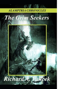 Paperback The Grim Seekers: Alamptria Chronicles Collectors Edition Book