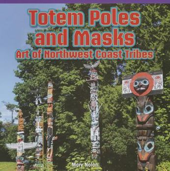 Paperback Totem Poles and Masks: Art of Northwest Coast Tribes Book