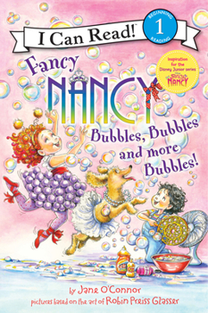Paperback Fancy Nancy: Bubbles, Bubbles, and More Bubbles! Book