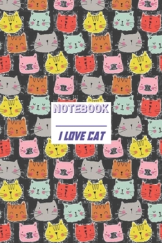 Notebook I Love cat: Cute Colorful Cats