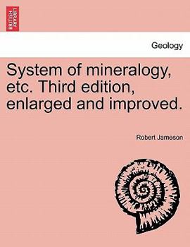 Paperback System of mineralogy, etc. Third edition, enlarged and improved. Book