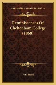 Paperback Reminiscences Of Cheltenham College (1868) Book