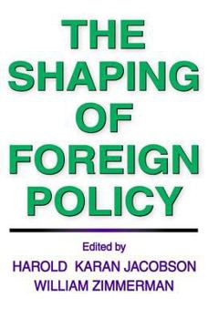 Paperback The Shaping of Foreign Policy Book