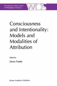 Paperback Consciousness and Intentionality: Models and Modalities of Attribution Book