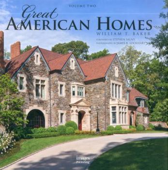 Hardcover Great American Homes: William T. Baker (Volume 2) Book