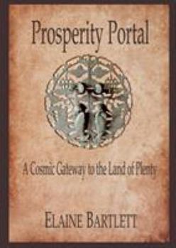 Paperback Prosperity Portal: A Cosmic Gateway to the Land of Plenty Book