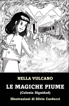 Paperback Le magiche piume: Colonia Dignidad [Italian] Book