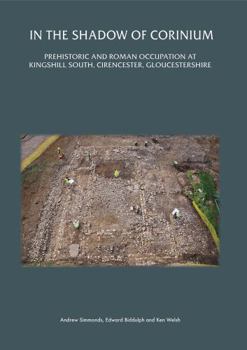 Paperback Cirencester Before Corinium: Excavations at Kingshill North, Cirencester, Gloucestershire Book