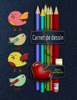 Paperback Cahier de dessin pour enfants: Un carnet pour les enfants de 100 pages (21.59 cm x 27.94 cm) avec des papiers blancs pour dessin et une belle couvert [French] Book