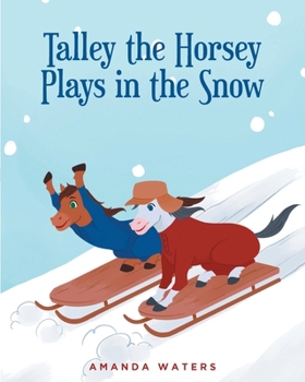 Paperback Talley the Horsey Plays in the Snow Book