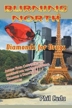 Burning North: Diamonds for Drugs