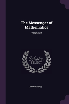Paperback The Messenger of Mathematics; Volume 32 Book