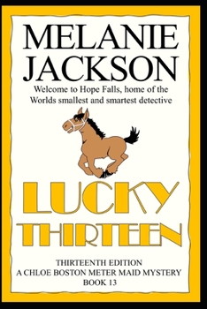 Lucky Thirteen - Book #13 of the Chloe Boston Mysteries