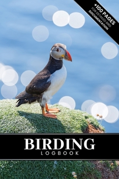 Birding Bird Watching Ornithology Log Book Journal Notebook Diary - Puffin Bird : Bird Identification Ornithologist Field Notepad Birder Record with 110 Pages in 6 X 9 Inch for Spotting Observation Tr