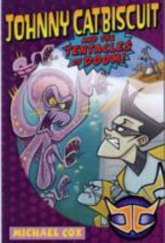 Paperback Johnny Catbiscuit and the Tentacles of Doom! Book