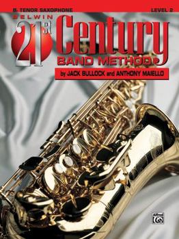 Paperback Belwin 21st Century Band Method, Level 2 Tenor Saxophone (Belwin 21st Century Band Method) Book