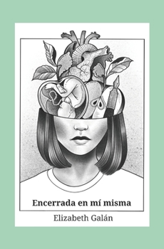 Paperback Encerrada en mí misma [Spanish] Book