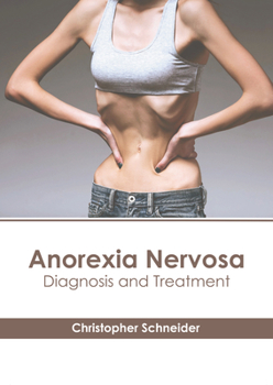 Hardcover Anorexia Nervosa: Diagnosis and Treatment Book
