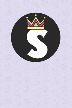 S : Personalized S letter notebook ! Unique customized Gift for whose names begin with S, beautiful journal for Men / Women -  with 120 Page , ... ( S notebook): The best gift for S letter