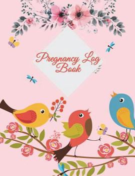 Paperback Pregnancy Log Book: Cute Pink Birds, Diary Keepsake And Memories Scrapbook, Pregnancy Memory Book With Monthly To Do Notes 120 pages 8.5" Book