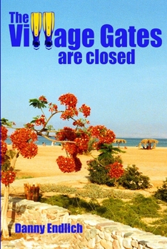 Paperback The Village Gates are closed Book