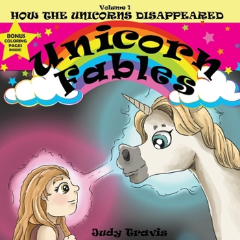 Paperback Unicorn Fables: How the Unicorns Disappeared Book