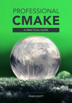 Digital Professional CMake: A Practical Guide Book