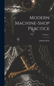 Hardcover Modern Machine-shop Practice; Volume 1 Book