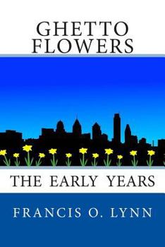 Paperback Ghetto Flowers: The Early Years Book