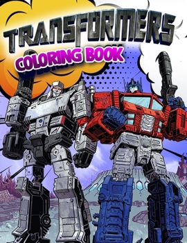 Paperback Transformers Coloring Book: Superhero Coloring Book With Best Jumbo Pictures For All Funs Volume 2 Book