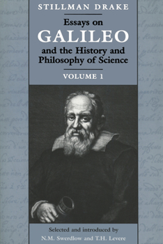 Paperback Essays on Galileo and the History and Philosophy of Science: Volume 1 Book