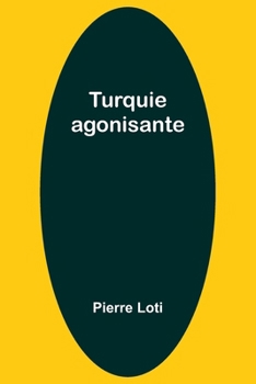 Turquie agonisante (French Edition)