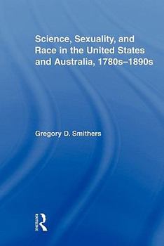 Paperback Science, Sexuality, and Race in the United States and Australia, 1780s-1890s Book