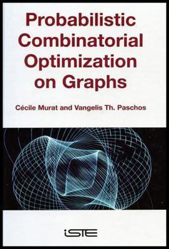Hardcover Probabilistic Combinatorial Optimization on Graphs Book