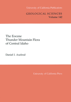 Paperback The Eocene Thunder Mountain Flora of Central Idaho: Volume 142 Book