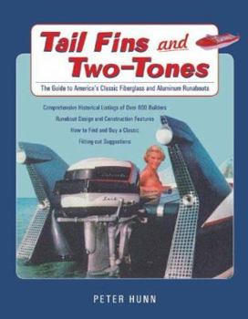 Paperback Tail Fins and Two-Tones: The Guide to America's Classic Fiberglass and Aluminum Runabouts Book