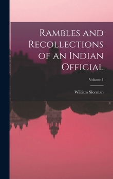 Hardcover Rambles and Recollections of an Indian Official; Volume 1 Book