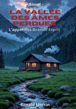 Paperback La Vallée des Âmes Perdues: L' Appel des Grands-Esprits [French] Book