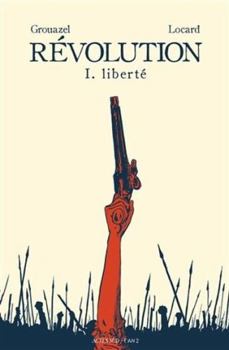 Hardcover Révolution Tome 1: Liberté [French] Book