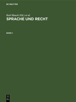Sprache Und Recht: Beiträge Zur Kulturgeschichte Des Mittelalters. Festschrift Für Ruth Schmidt-Wiegand Zum 60. Geburtstag