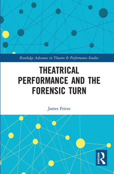 Paperback Theatrical Performance and the Forensic Turn Book