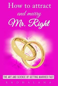 Paperback How to attract and marry Mr. Right Book