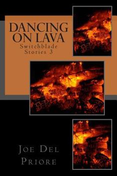 Paperback Dancing on Lava: Switchblade Stories 3 Book