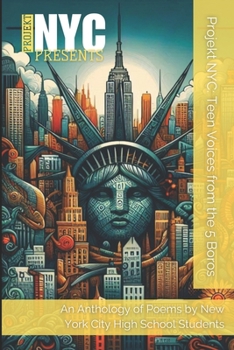 Projekt NYC: Teen Voices from the 5 Boros: An Anthology of Poems by New York City High School Students