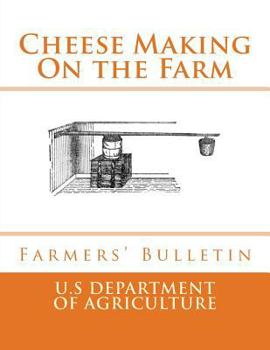 Paperback Cheese Making On the Farm: Farmers' Bulletin Book