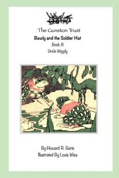 Paperback Bawly And The Soldier Hat: Book 8 - Uncle Wiggily Book