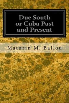 Paperback Due South or Cuba Past and Present Book