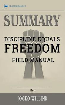 Paperback Summary of Discipline Equals Freedom: Field Manual by Jocko Willink Book